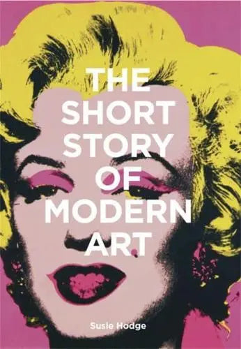 The Short Story of... Series by Susie Hodge