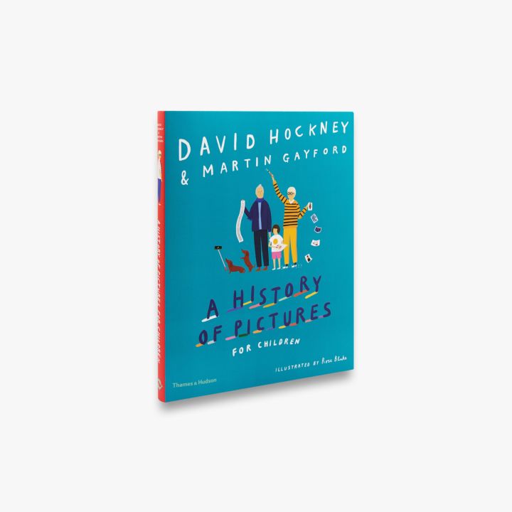 A History of Pictures for Children (David Hockney & Martin Gayford)