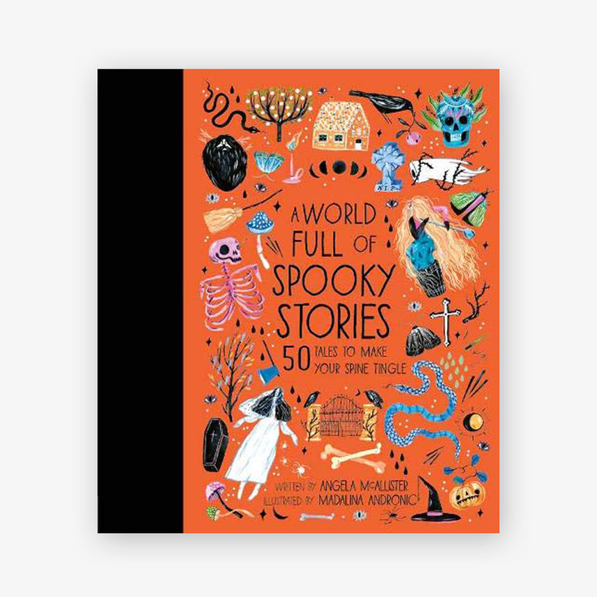 A World Full of Spooky Stories: 50 Tales to Make Your Spine Tingle