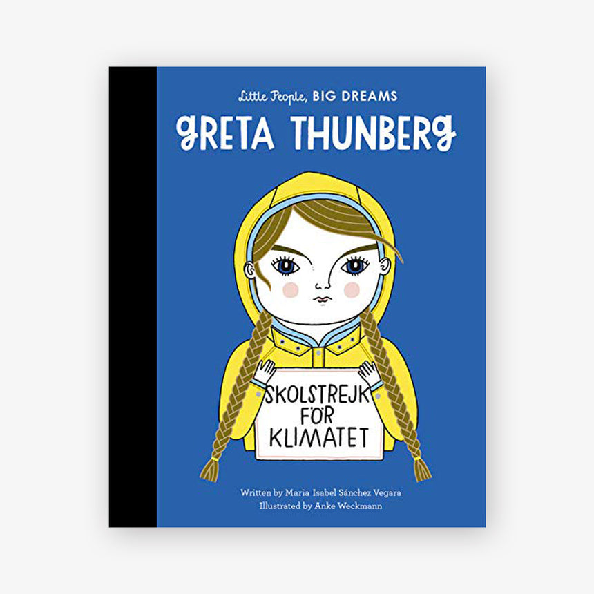 Little people, big dreams: Greta Thunberg