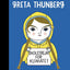 Little people, big dreams: Greta Thunberg